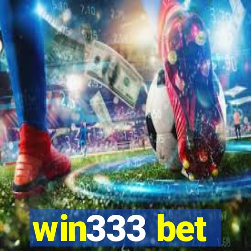 win333 bet